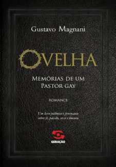 Ovelha - Memorias de um pastor gay - Gustavo Magnani