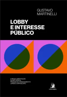 Lobby e Interesse Público - Gustavo Martinelli