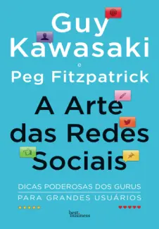 A arte das Redes Sociais - Guy Kawasaki