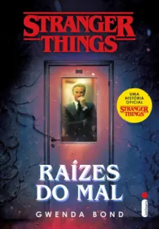 Stranger Things: Raízes Do Mal - Gwenda Bond