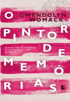 O Pintor de Memórias  -  Gwendolyn Womack