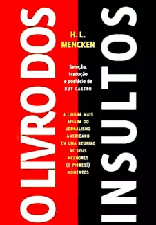 O Livro dos Insultos  -  H. L. Mencken