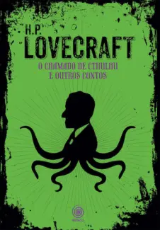 O Chamado de Cthulhu e Outros Contos - H.P. Lovecraft