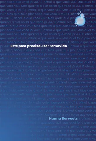 Este post Precisou ser Removido - Hanna Bervoets