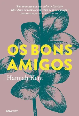 Os Bons Amigos - Hannah Kent