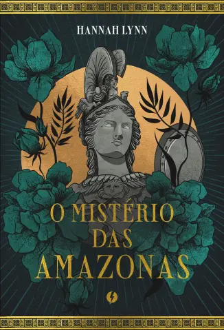 O Mistério das Amazonas - Hannah Lynn