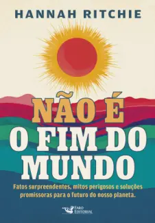 Não é o fim do Mundo - Hannah Ritchie
