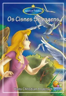 Os Cisnes Selvagens - Hans Christian Andersen