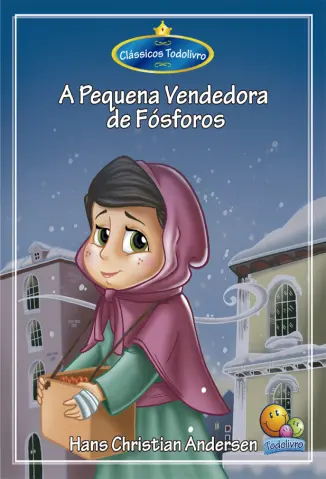 A Pequena Vendedora de Fósforos - Hans Christian Andersen