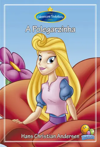 A Polegarzinha - Hans Christian Andersen