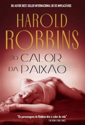 O Calor da Paixao - Harold Robbins