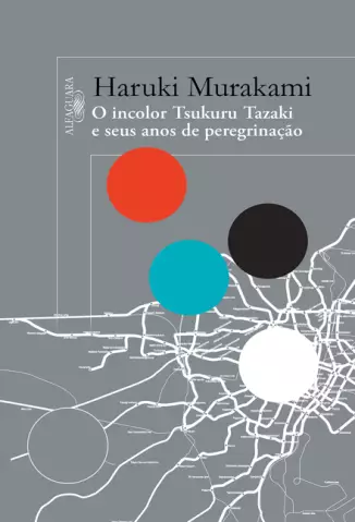 O Incolor Tsukuru Tazaki e seus Anos de Peregrinação  -   Haruki Murakami