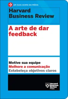 A arte de dar feedback - Harvard Business Review