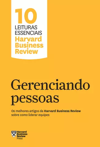 Gerenciando Pessoas  -  Harvard Business Review