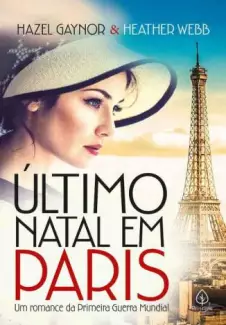 Último Natal Em Paris  -  Hazel Gaynor