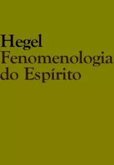 Fenomenologia do Espírito  -  Hegel