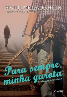 Para Sempre Minha Garota (The Beaumont Series Livro 1) -  Heidi McLaughlin