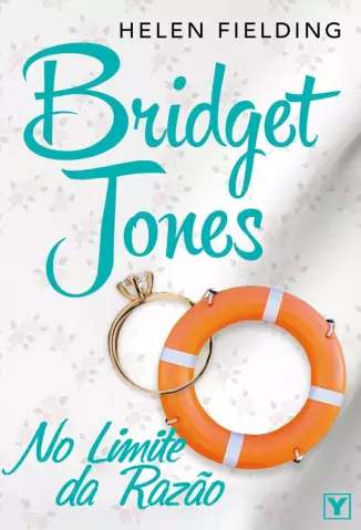 Bridget Jones No Limite da Razão  -  Helen Fielding