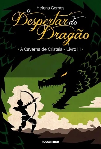 O Despertar do Dragão - A Caverna de Cristais Vol. 3 - Helena Gomes