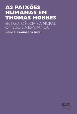 Entre a Ciência e a Moral  -  O Medo e a Esperança  -  Hélio Alexandre da Silva