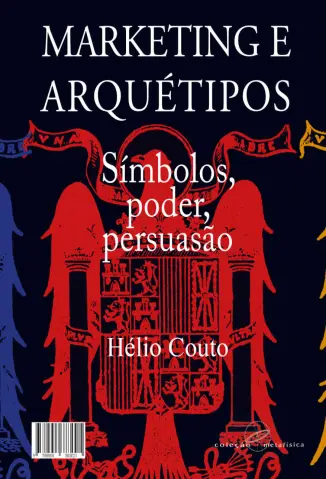 Marketing e Arquétipos - Hélio Couto