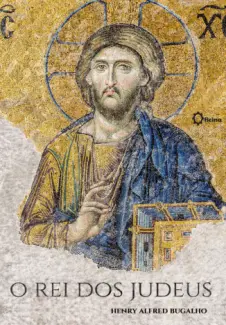 O Rei dos Judeus - Henry Bugalho