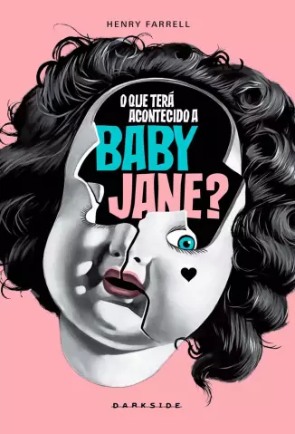 O Que Terá Acontecido a Baby Jane?  -  Henry Farrell