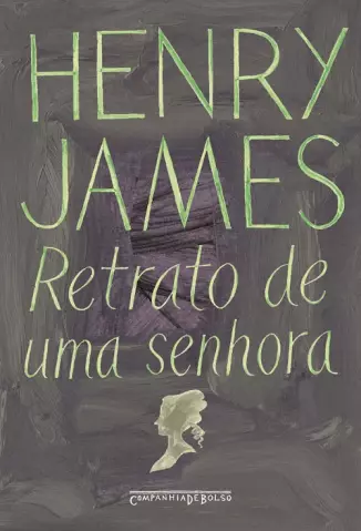 Retrato de Uma Senhora - Henry James