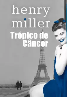 Trópico de Câncer  -  Henry Miller