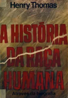 A História da Raça Humana - Henry Thomas