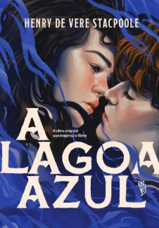 A Lagoa Azul - Henry de Vere Stacpoole