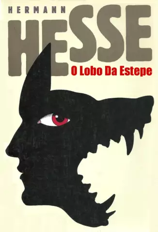 O lobo da estepe  -  Hermann Hesse