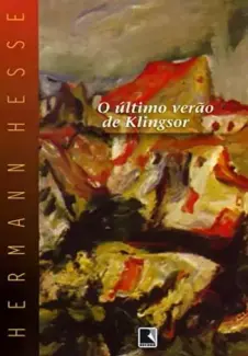 O Ultimo Verao de Klingsor - Hermann Hesse