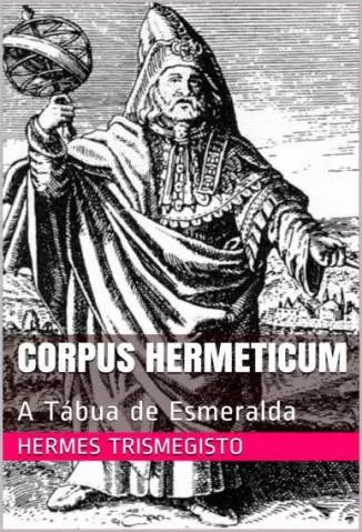 Corpus Hermeticum  -  Hermes Trismegisto
