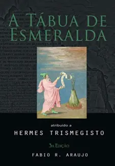 Tabua de Esmeralda - Hermes Trismegisto