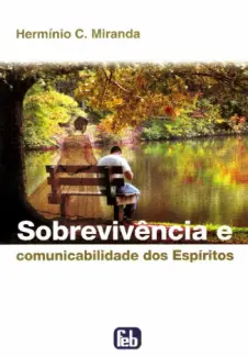 Sobrevivencia e Comunicabilidade dos Espiritos - Herminio C. Miranda
