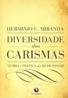 Diversidade dos Carismas - Herminio Correa de miranda