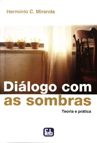 Dialogo com as Sombras - Herminio Correia de Miranda