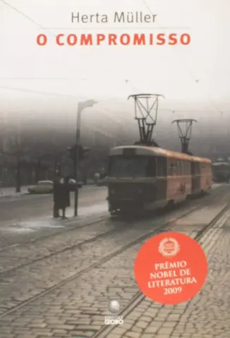 O Compromisso - Herta Muller