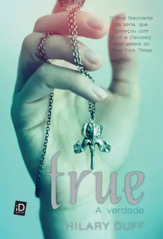  True  -  A Verdade Exilir   - Vol.   3    -  Hilary Duff  