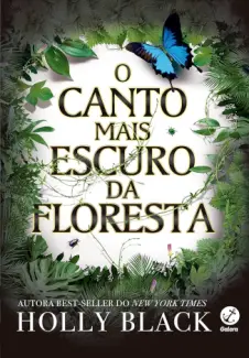 O Canto Mais Escuro da Floresta - Holly Black