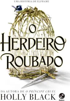 O Herdeiro Roubado - Holly Black