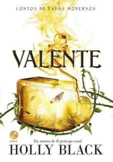 Valente - Contos de Fadas Modernos Vol. 2 - Holly Black