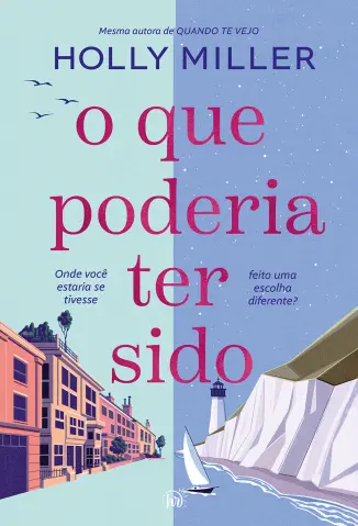 O Que Poderia Ter Sido - Holly Miller