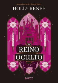 O Reino Oculto: A cidade subterrânea - Holly Renne