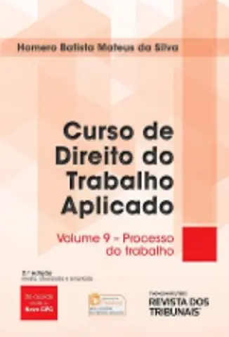 Curso de Direito do Trabalho Aplicado - Homero Batista Mateus da Silva