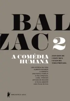 A Comédia Humana -  Honoré de Balzac