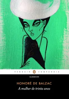 A Mulher de Trinta anos - Honore de Balzac