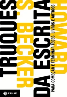 Truques da Escrita - Howard S. Becker