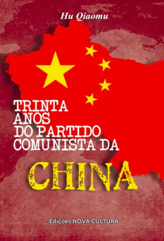 Trinta Anos do Partido Comunista da China - Hu Qiaomu